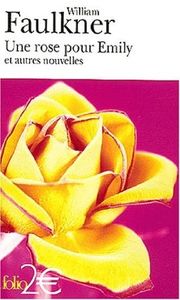 Une rose pour Emily - William Faulkner