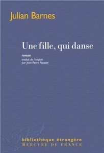 Une fille qui danse - Julian Barnes