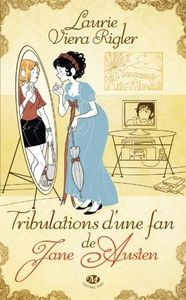 Les tribulations d'une fan de Jane Austen - Laurie Viera Rygler