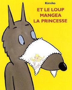 Et le loup mangea la princesse - Kimiko