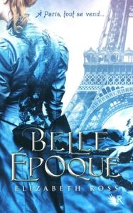 Belle époque - Elizabeth Ross