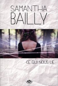Ce qui nous lie - Samantha Bailly