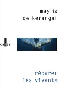 Réparer les vivants - Maylis de Kerangal