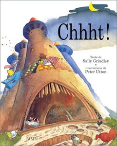 Chhht! - Sally Grindley / Paul Beyle