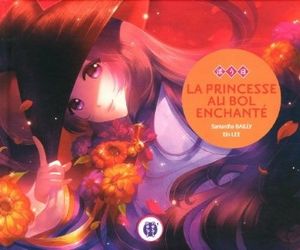 La princesse au bol enchanté - Samantha Bailly / Ein Lee