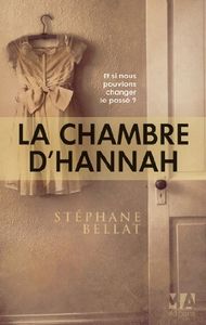 La chambre d'Hannah - Stéphane Bellat