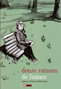 Douze raisons de l'aimer - Jamie S. Rich / Joëlle Jones