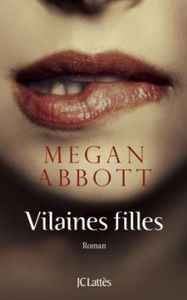 Vilaines filles - Megan Abbott
