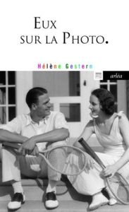 Eux sur la photo - Hélène Gestern