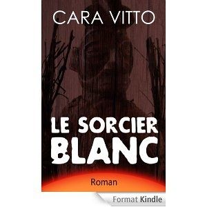 Le sorcier blanc - Cara vitto