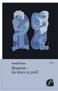 Respawn: les âmes en péril - Sarah K'Lane