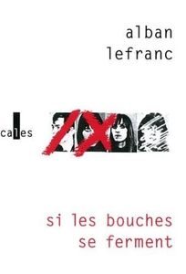 Si les bouches se ferment - A. Lefranc