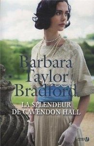 La splendeur de Cavendon Hall - Barbara Taylor Bradford