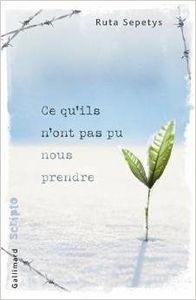 Ce qu'ils n'ont pas pu nous prendre - Ruta Sepetys