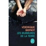 Les murmures de la terre - Véronique Biefnot