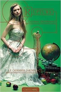 Rupture (Le dernier jardin T3) - Lauren De Stefano