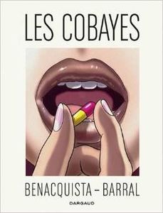 Les cobayes - Nicolas Barral Tonino Benacquista