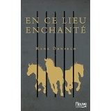Ce lieu enchanté - Rene Denfeld