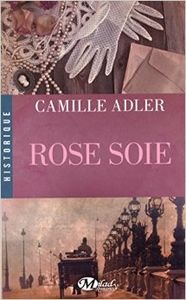 Rose soie - Camille Adler