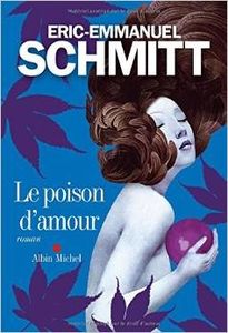 Le poison d’amour – Eric Emmanuel Scmitt