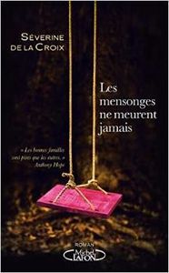 Les mensonges ne meurent jamais - Séverine de la Croix