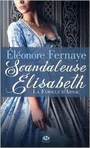 Scandaleuse Elisabeth - Eléonore Fernaye