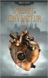 Le secret de l'inventeur (T1 Rébellion) - Andrea Cremer