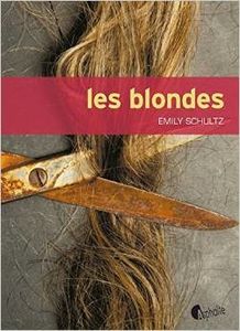 Les blondes - Emily Schultz