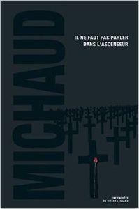 Il ne faut pas parler dans l’ascenseur - Martin Michaud