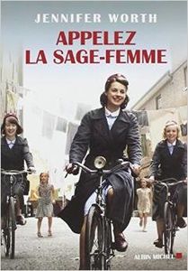 Appelez la sage-femme - Jennifer Worth