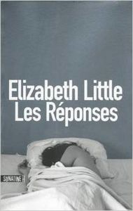 Les réponses - Elizabeth Little