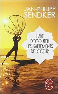 L'art d'écouter les battements de coeur - Jan-Philipp Sendker