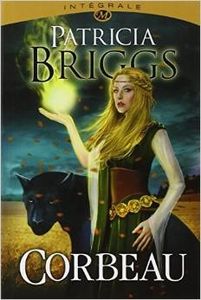 Corbeau (l'intégrale) - Patricia Briggs