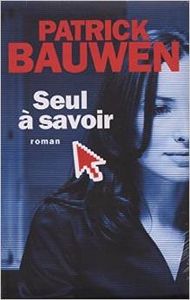 Seul à savoir - Patrick Bauwen