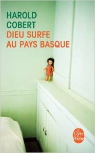 Dieu surfe au pays basque - Harold Cobert