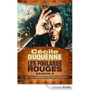 So You Wanna Play With Magic ? (Les Foulards rouges - Saison 2 - Épisode 2) - Cécile Duquenne