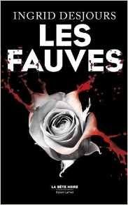 Les fauves - Ingrid Desjours