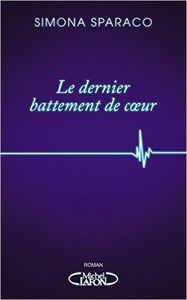 Le dernier battement de coeur - Simona Sparaco