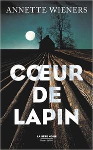 Coeur de lapin - Annette Wieners