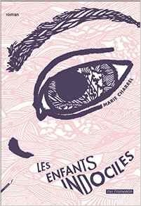 Les enfants indociles - Marie Charrel