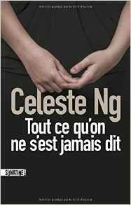 Tout ce qu'on ne s'est jamais dit - Celeste Ng