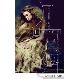 Ephémère - Lauren DeStefano