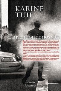 L'invention de nos vies - Karine Tuil