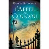 L'Appel du Coucou - Robert Galbraith