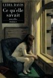 Ce qu'elle savait - Lydia Davis