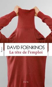 La tête de l'emploi - David Foenkinos