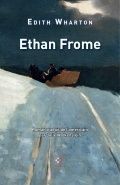 Ethan Frome - Edith Wharton