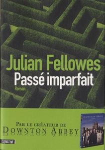 Passé imparfait - Julian Fellowes