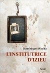 L'institutrice d'Izieu - Dominique Missika
