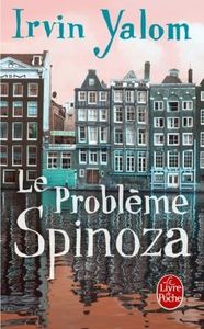 Le problème Spinoza - Irvin Yalom